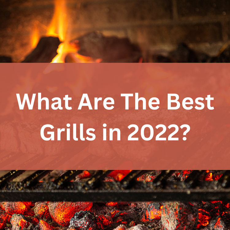 What Are The Best Grills in 2022? NorCal Fire & Grill